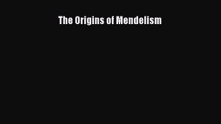 PDF The Origins of Mendelism  EBook