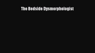 PDF The Bedside Dysmorphologist Free Books