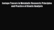 [Read book] Isotope Tracers in Metabolic Research: Principles and Practice of Kinetic Analysis