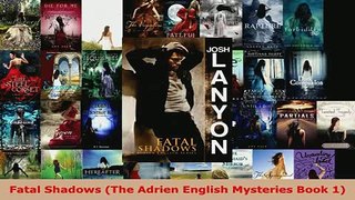 PDF  Fatal Shadows The Adrien English Mysteries Book 1 Download Full Ebook