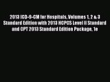 [Read book] 2013 ICD-9-CM for Hospitals Volumes 1 2 & 3 Standard Edition with 2013 HCPCS Level