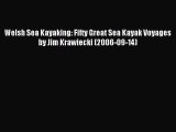 Read Welsh Sea Kayaking: Fifty Great Sea Kayak Voyages by Jim Krawiecki (2006-09-14) Ebook