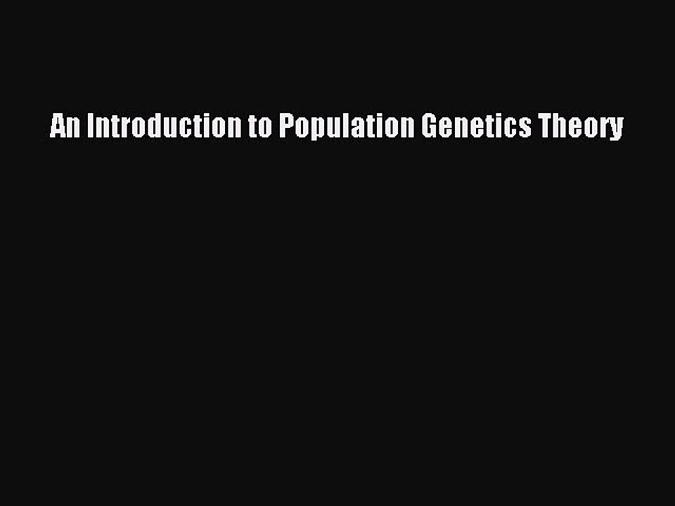 PDF An Introduction to Population Genetics Theo...