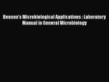 [Read book] Benson's Microbiological Applications : Laboratory Manual in General Microbiology
