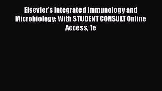 [Read book] Elsevier's Integrated Immunology and Microbiology: With STUDENT CONSULT Online