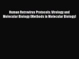 [Read book] Human Retrovirus Protocols: Virology and Molecular Biology (Methods in Molecular
