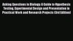 [Read book] Asking Questions in Biology: A Guide to Hypothesis Testing Experimental Design