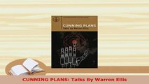 PDF  CUNNING PLANS Talks By Warren Ellis Read Online