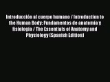 [Read book] Introducción al cuerpo humano / Introduction to the Human Body: Fundamentos de