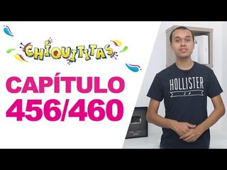 Chiquititas - Capítulo (456 - 457 - 458 - 459 - 460) - (13 - 14 - 15 - 16 - 17) /04/15 - Completo