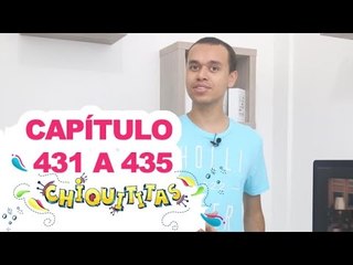 Chiquititas - Capítulo (431 - 432 - 433 - 434 - 435) - ( 09 - 10 - 11 - 12 - 13) /03/15 - Completo