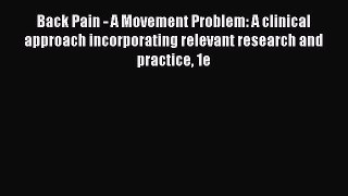 [Read book] Back Pain - A Movement Problem: A clinical approach incorporating relevant research
