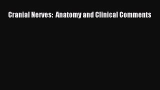 [Read book] Cranial Nerves:  Anatomy and Clinical Comments [PDF] Online