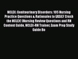 [PDF] NCLEX: Genitourinary Disorders: 105 Nursing Practice Questions & Rationales to EASILY