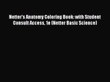 [Read book] Netter's Anatomy Coloring Book: with Student Consult Access 1e (Netter Basic Science)