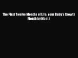 [Read book] The First Twelve Months of Life: Your Baby's Growth Month by Month [Download] Full