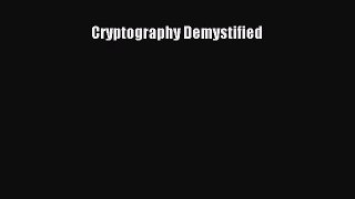 Read Cryptography Demystified Ebook Free