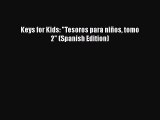 Ebook Keys for Kids: Tesoros para niños tomo 2 (Spanish Edition) Read Online