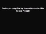 Ebook The Gospel Story (The Big Picture Interactive / The Gospel Project) Download Online