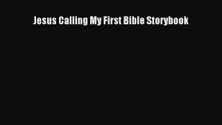 Book Jesus Calling My First Bible Storybook Read Full Ebook