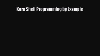 Download Korn Shell Programming by Example PDF Online