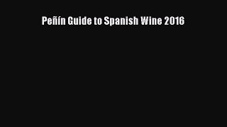 [PDF] Peñín Guide to Spanish Wine 2016 [Download] Full Ebook