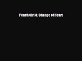 [PDF] Peach Girl 3: Change of Heart Read Full Ebook