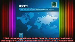 READ book  2009 International Residential Code For OneandTwo Family Dwellings Soft Cover Version  FREE BOOOK ONLINE
