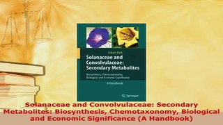 PDF  Solanaceae and Convolvulaceae Secondary Metabolites Biosynthesis Chemotaxonomy Ebook