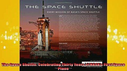 READ book  The Space Shuttle Celebrating Thirty Years of NASAs First Space Plane READ ONLINE