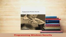 PDF  Programming Windows Security Download Full Ebook
