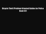 [PDF] Bicycle Theft (Problem Oriented Guides for Police Book 52) Download Online