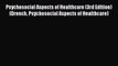 PDF Psychosocial Aspects of Healthcare (3rd Edition) (Drench Psychosocial Aspects of Healthcare)