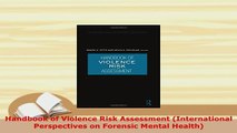 PDF  Handbook of Violence Risk Assessment International Perspectives on Forensic Mental Free Books