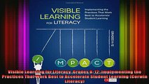 Free Full PDF Downlaod  Visible Learning for Literacy Grades K12 Implementing the Practices That Work Best to Full Ebook Online Free