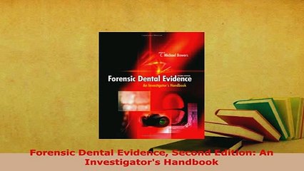 PDF  Forensic Dental Evidence Second Edition An Investigators Handbook PDF Book Free