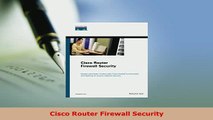 PDF  Cisco Router Firewall Security  Read Online