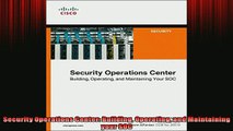 READ book  Security Operations Center Building Operating and Maintaining your SOC  DOWNLOAD ONLINE