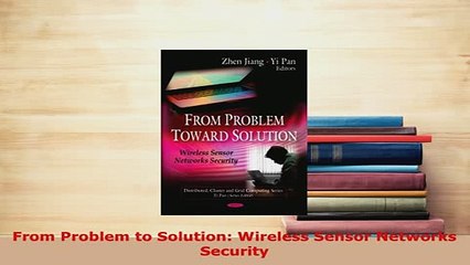 Download  From Problem to Solution Wireless Sensor Networks Security  EBook