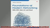 FREE PDF DOWNLOAD   Foundations of Modern Networking SDN NFV QoE IoT and Cloud READ ONLINE