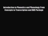 Download Introduction to Phonetics and Phonology: From Concepts to Transcription and DVD Package