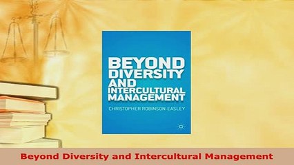 Download  Beyond Diversity and Intercultural Management Read Online
