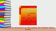 Download  eBusiness  eCommerce Managing the Digital Value Chain Read Online