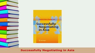 Download  Successfully Negotiating in Asia PDF Full Ebook