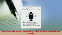 PDF  Hacking Wireless Networks  The ultimate handson guide  Read Online