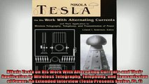 FREE PDF DOWNLOAD   Nikola Tesla on His Work With Alternating Currents and Their Application to Wireless  DOWNLOAD ONLINE
