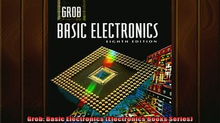 READ PDF DOWNLOAD   Grob Basic Electronics Electronics Books Series  BOOK ONLINE