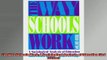 DOWNLOAD FREE Ebooks  The Way Schools Work A Sociological Analysis of Education 3rd Edition Full Ebook Online Free