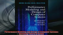 READ THE NEW BOOK   Performance Modeling and Design of Computer Systems Queueing Theory in Action  FREE BOOOK ONLINE