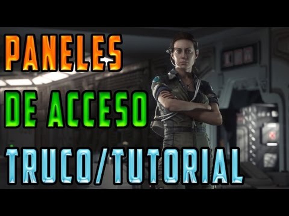 Alien: Isolation [Tutorial] - Como utilizar los paneles de Reprogramacion de Acceso (Truco Facil)